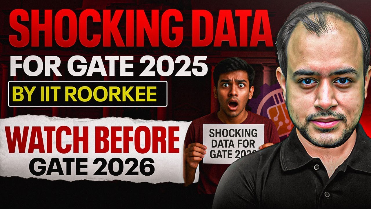 IIT Roorkee releases Shocking Data for GATE 2025 | Must Watch before GATE 2026 | Ankit Goyal