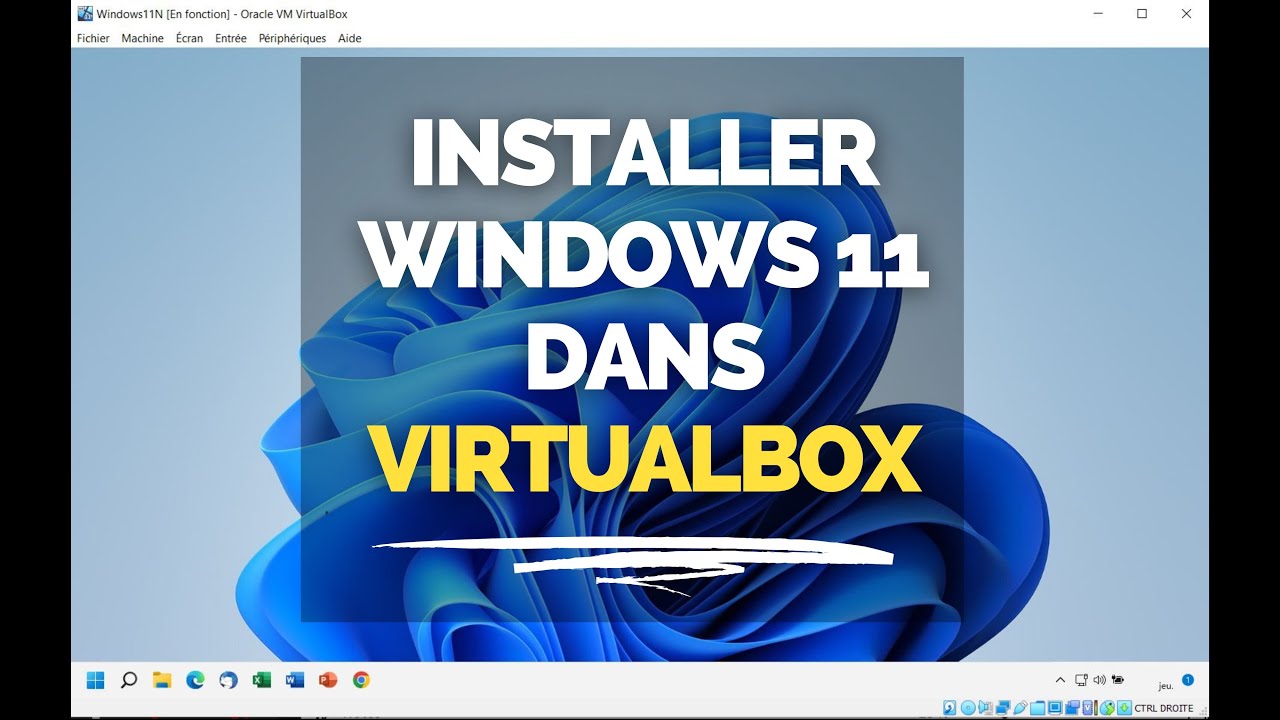 Installer Windows 11 dans VirtualBox [TUTORIEL COMPLET]