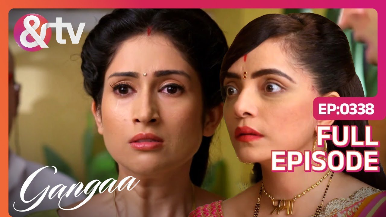 Prabha और Madhvi के बीच भयंकर बहस | Gangaa | Full Ep 338 |@andtvchannel