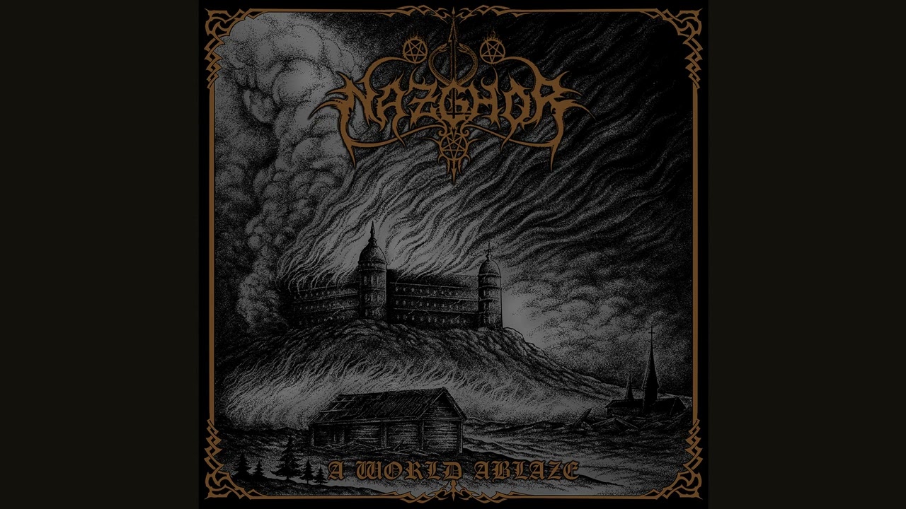 Nazghor - A World Ablaze (Full Album Premiere)