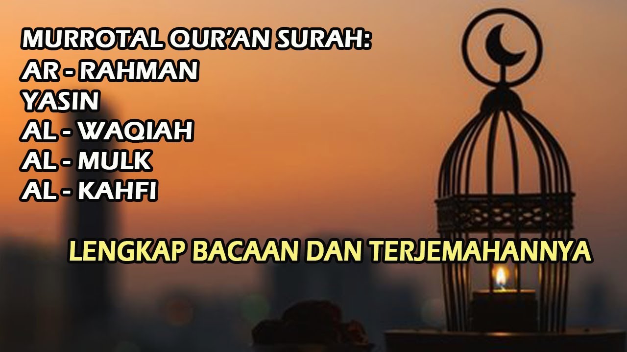 MUROTTAL QUR'AN SURAH AR-RAHMAN, YASIN, AL-WAQIAH, AL-MULK, AL-KAHFI || LENGKAP BACAAN DAN TERJEMAH