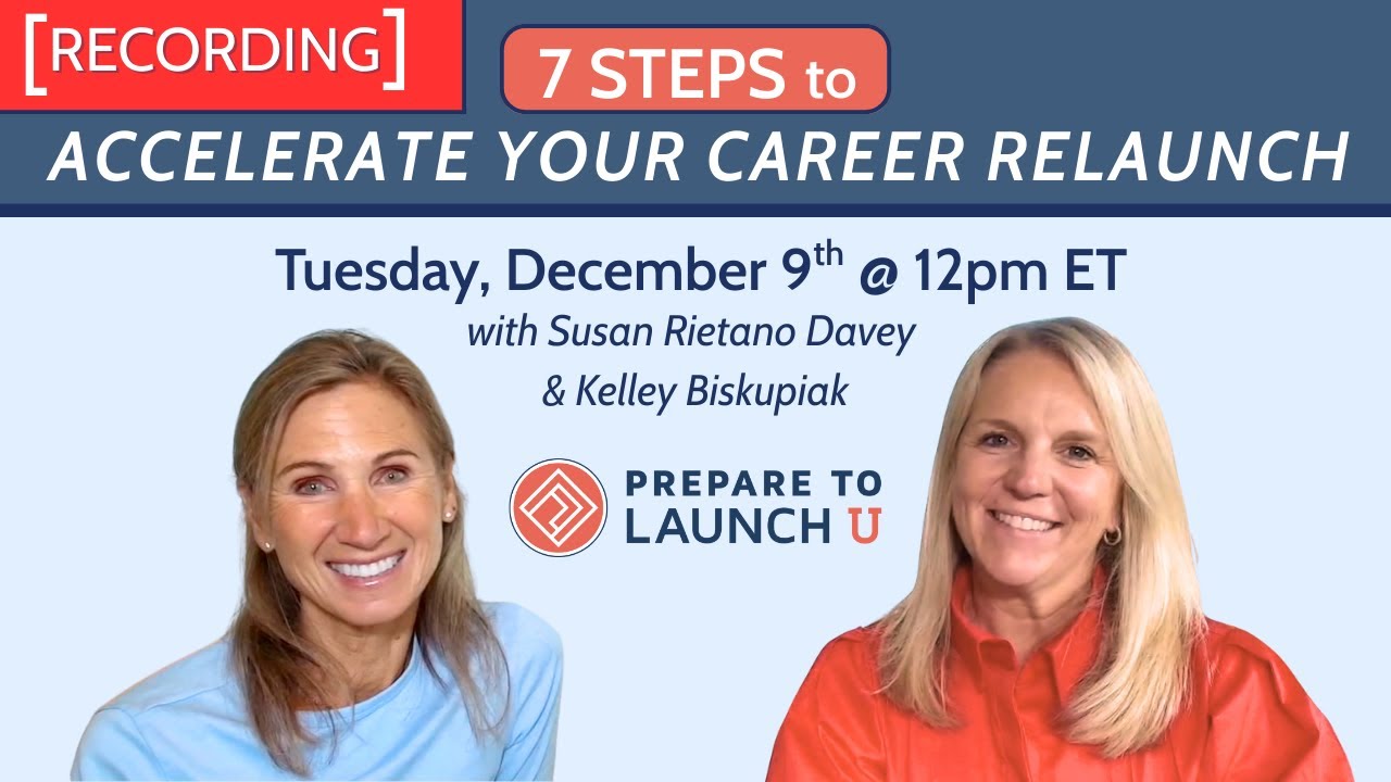Webinar: 7 Steps to Accelerate Your Career Relaunch