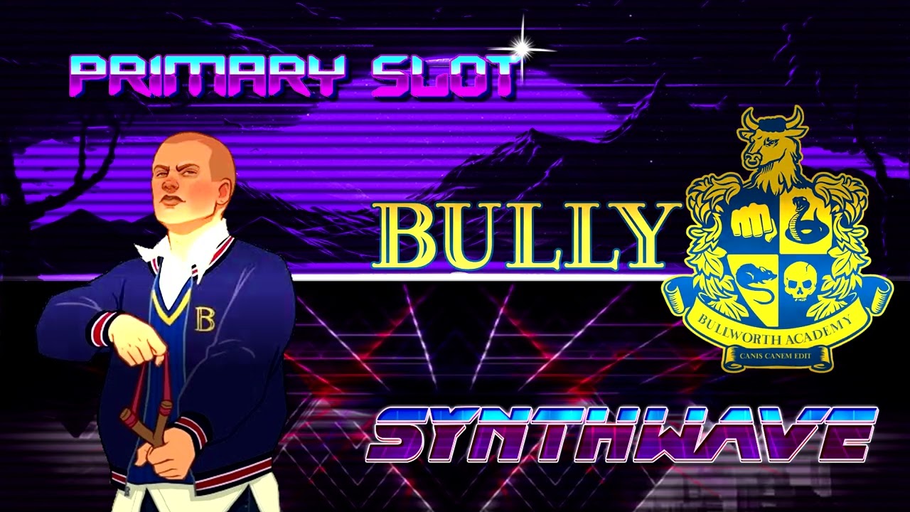 Bully - Dishonorable Fight Synthwave [Primary Slot Remix]