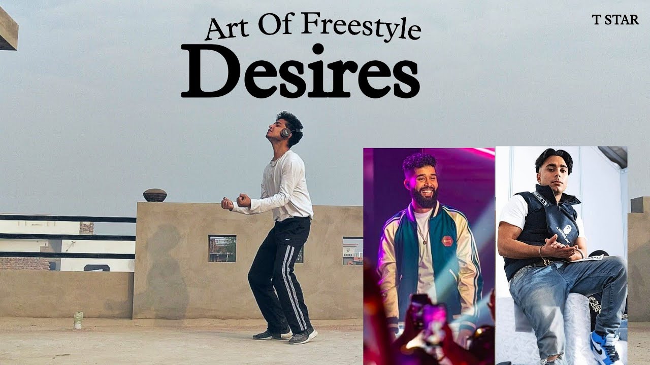 Desires- Ap dhillon, Gurinder gill | Art Of Freestyle | T StaR | Latest Dance Video 2022