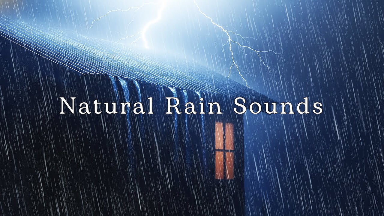 Natural Rain Sounds for Sleeping or Studying - 3 Minutes to Deep Sleep with Thunder and Heavy Rain