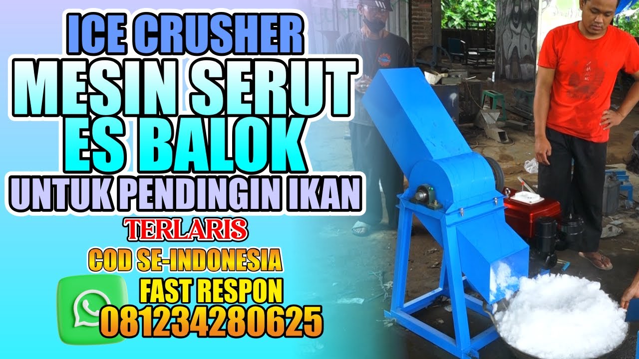 ICE CRUSHER / SERUT ES BALOK BESAR UNTUK PENDINGIN IKAN DAN DAGING CV INDUSTRI KREATIF 081234280625