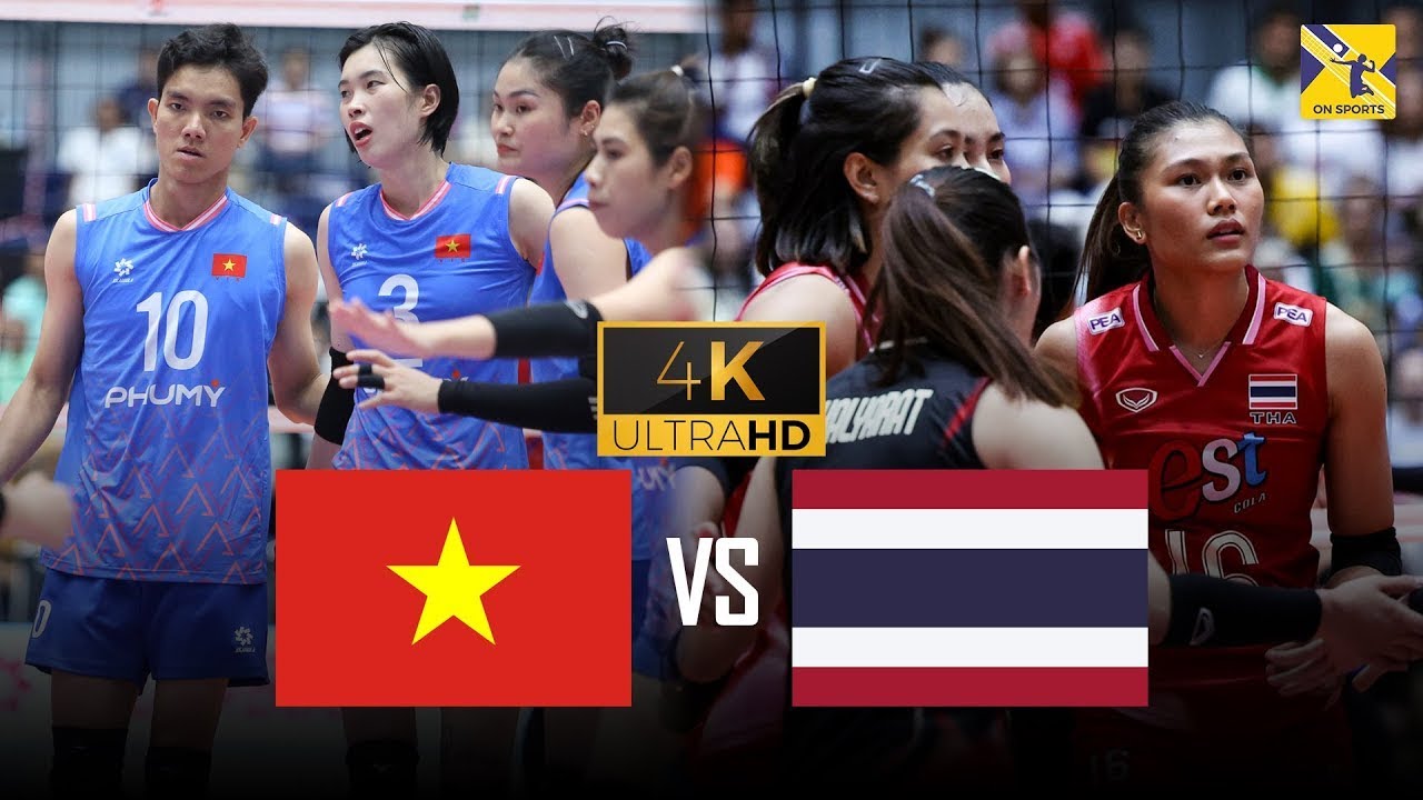Full 4K | VIỆT NAM vs THÁI LAN | Bích Tuyền - Thanh Thúy và Pimpichaya - Ajcharaporn quyết chiến