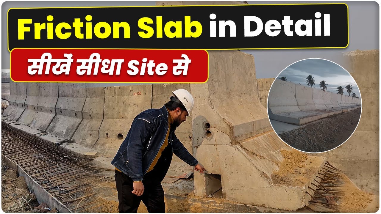 Friction Slab को Detail में समझें | Friction Slab with Crash Barrier in Bridge Construction