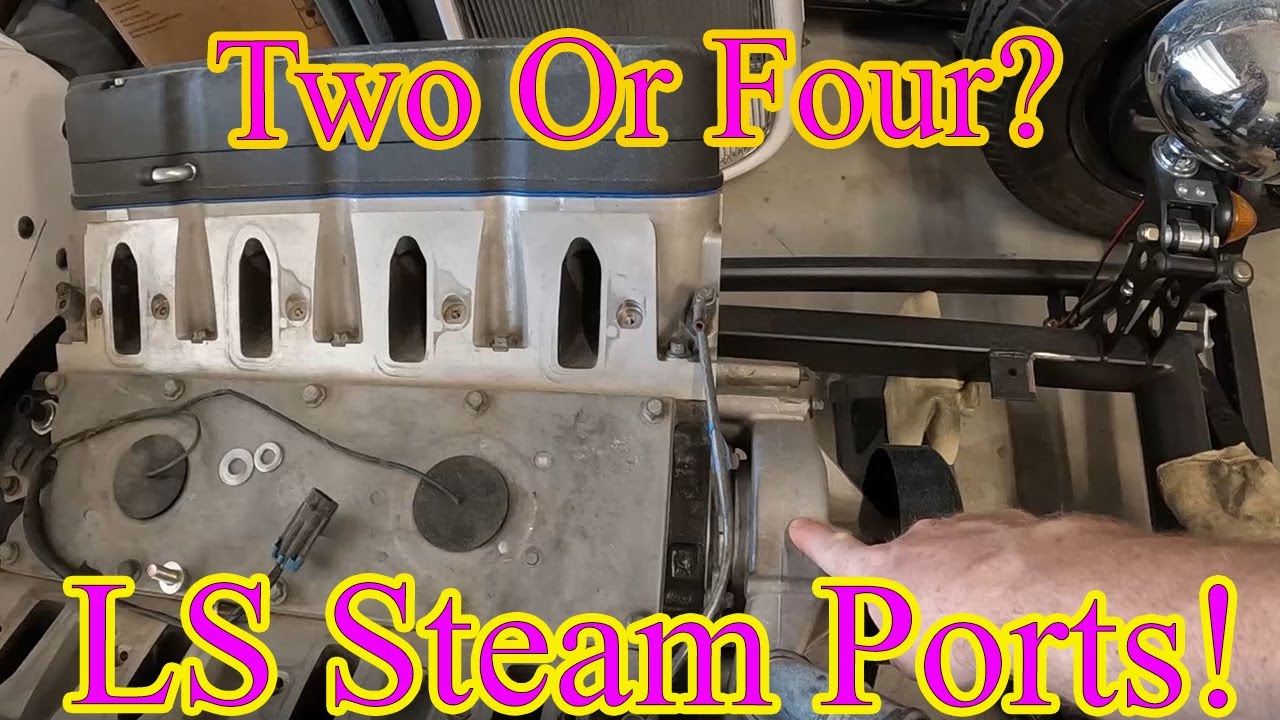 LS Steam Tubes - Two Ports or Four Ports??