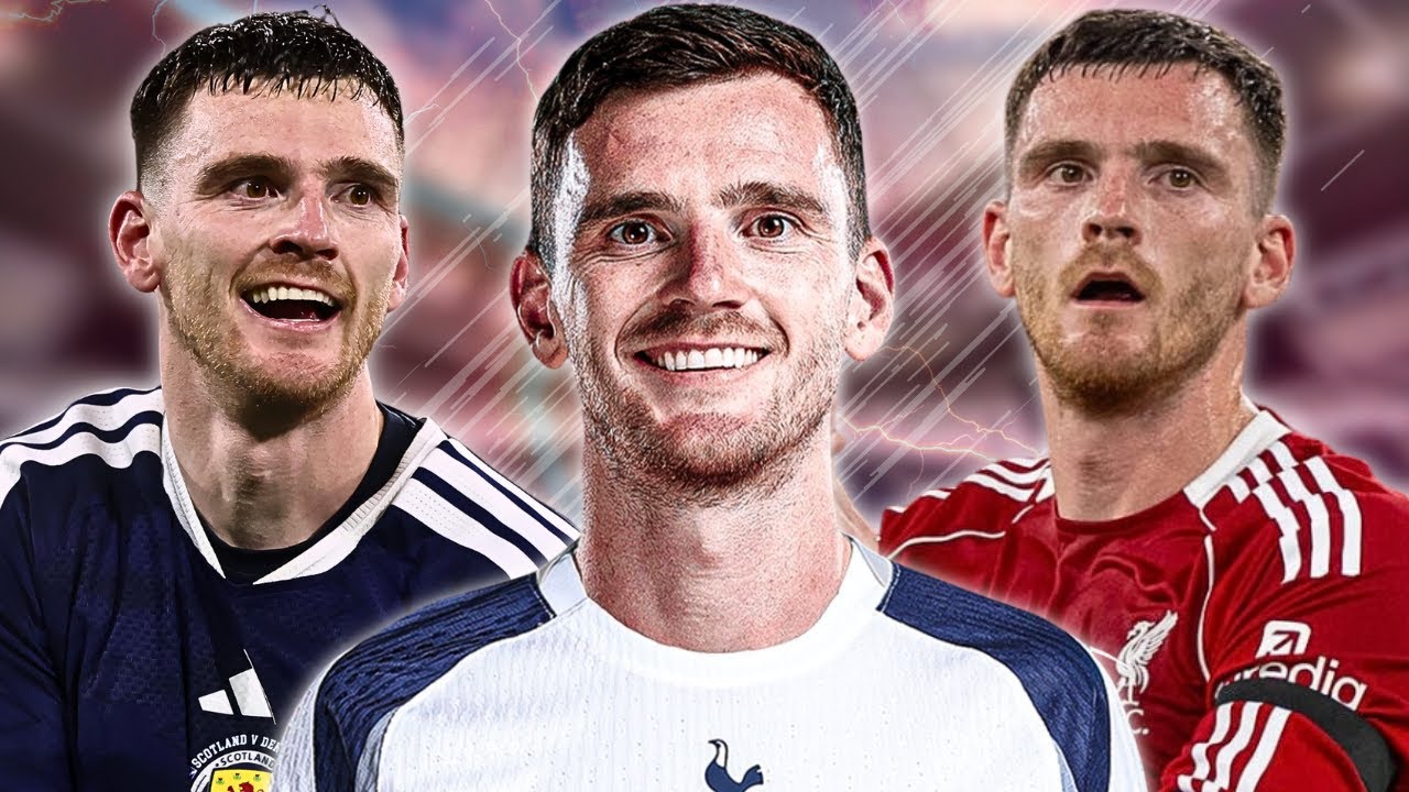 Why Tottenham Want Andy Robertson & The BIG PROBLEM He Creates