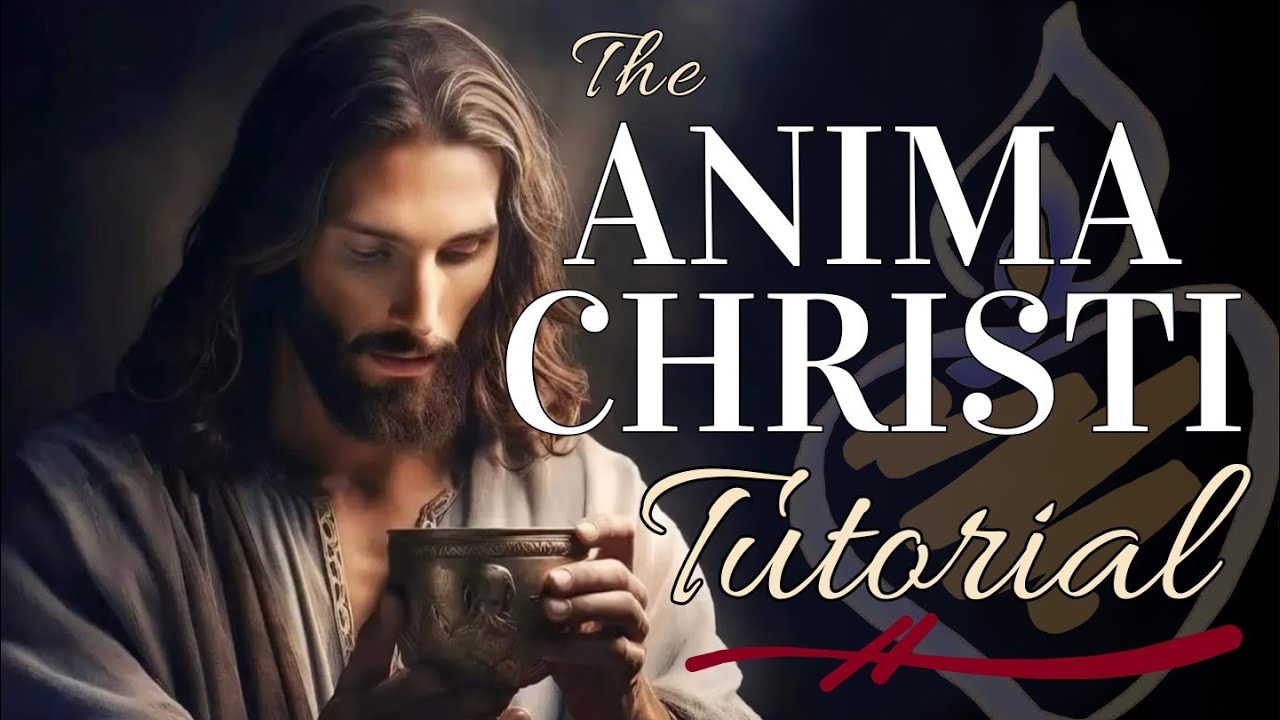 Anima Christi ( Soul of Christ ) Eucharistic Prayer Full Latin Tutorial : Meaning & Pronunciation