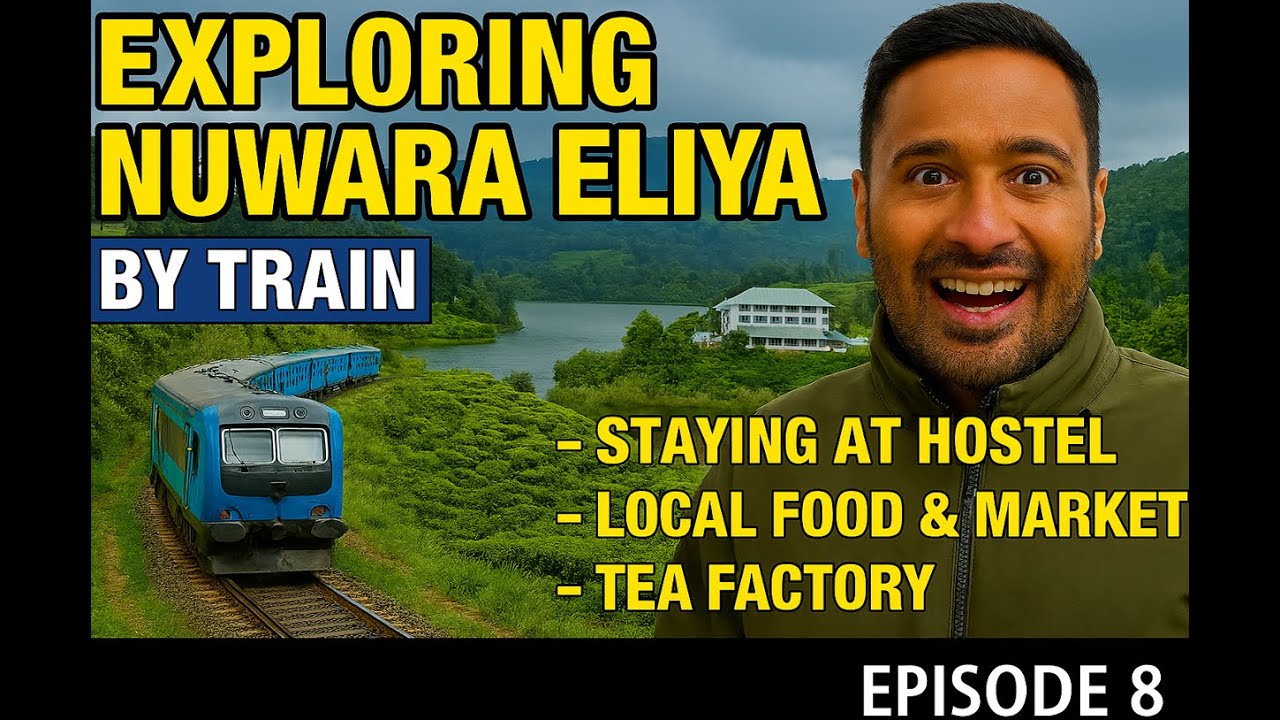 Episode 8: Exploring Nuwara Eliya – Hostel Stay, Local Food & Tea Factory Views | BewajahTraveller