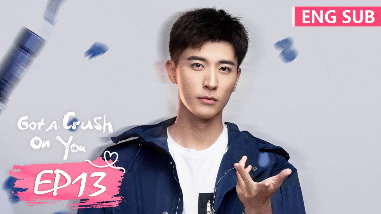 ENG SUB《恋恋红尘 Got A Crush On You》EP13——主演：古力娜扎，徐开骋 | 腾讯视频-青春剧场