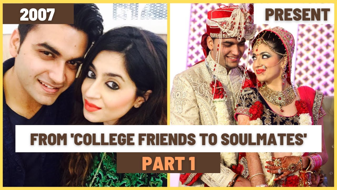 Our Love Story | From college friends to soulmates | Urvashi & Bhanu Love Story Vlog - Part 1