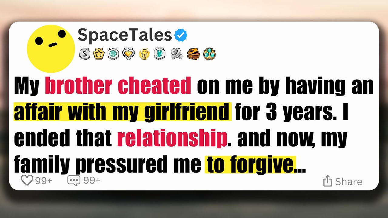 My brother cheated on me by having an affair with my girlfriend for 3 years! I ended...