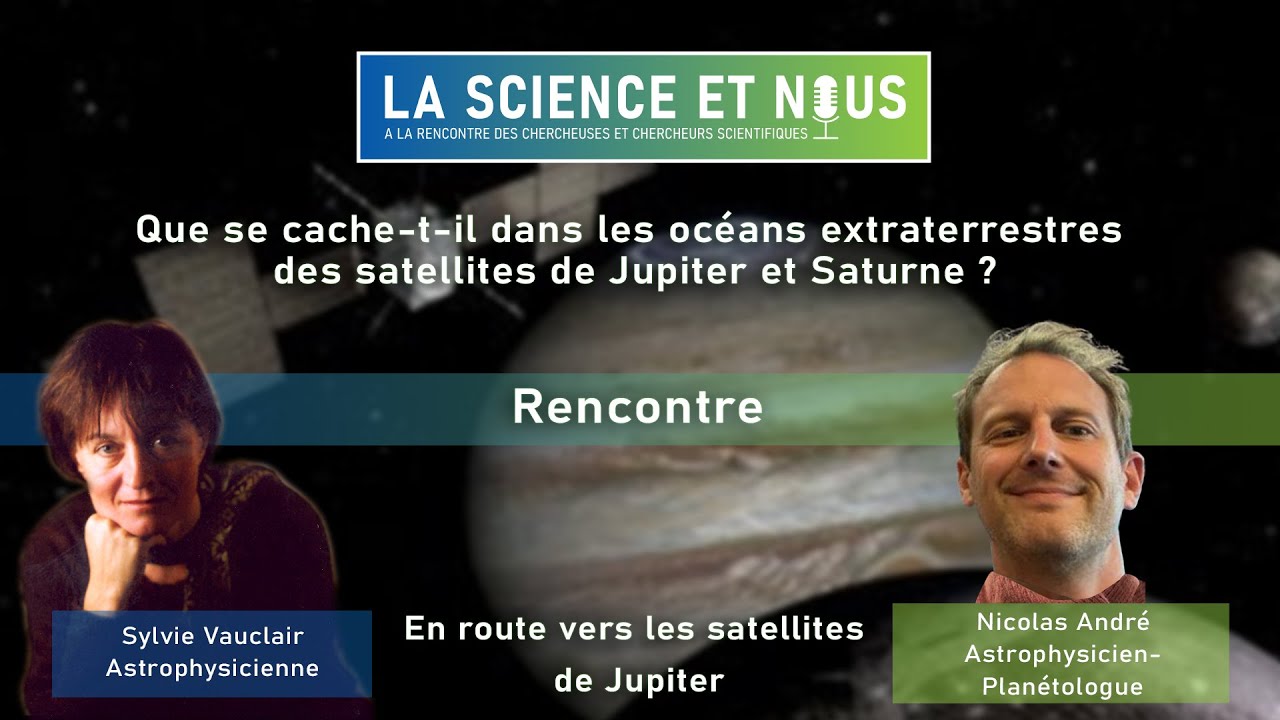 A la recherche de la vie dans les océans des satellites de Jupiter et Saturne avec Nicholas André