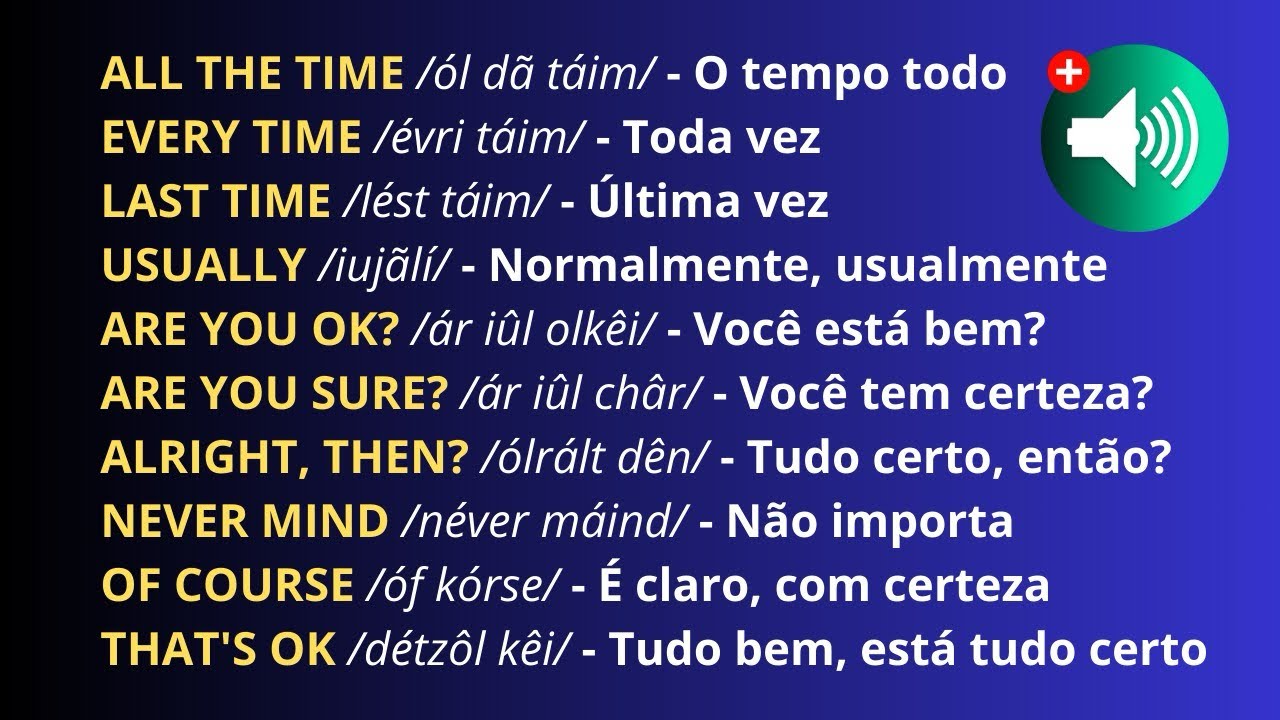 50 FRASES EM INGLÊS COM PRONUNCIA LENTA E PAUSADA