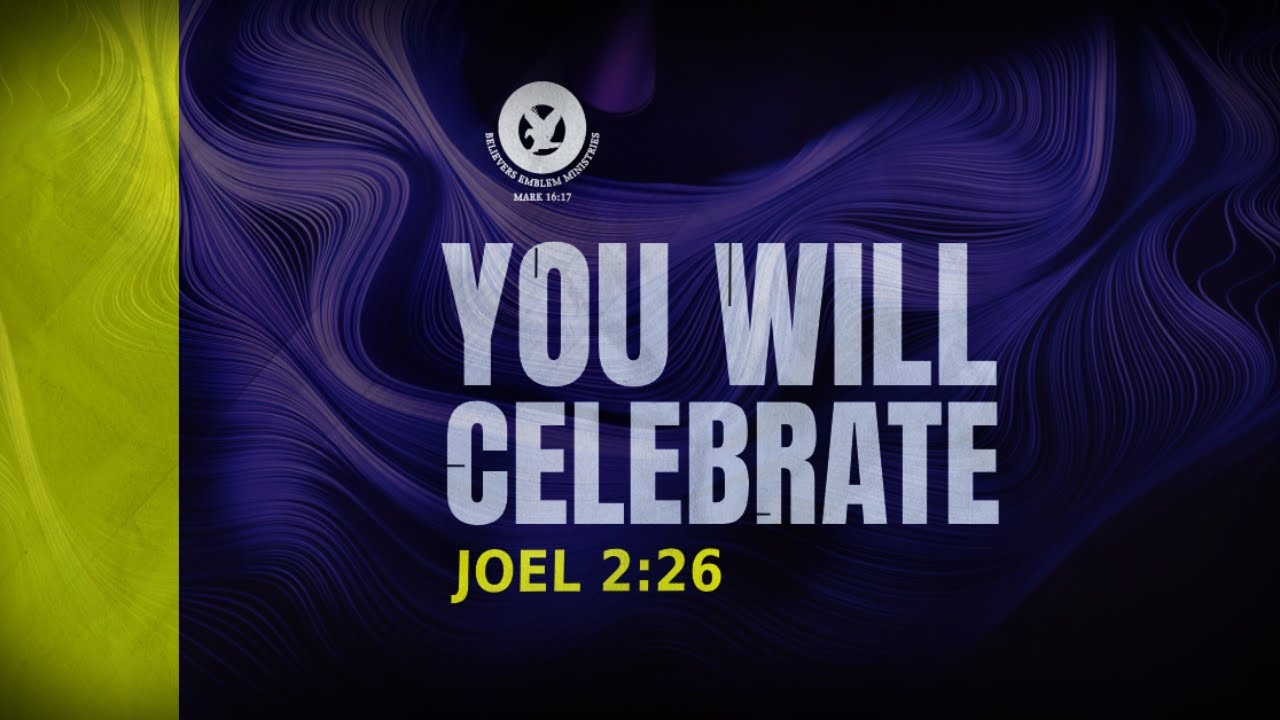 Tuesday Live Broadcast | YOU WILL CELEBRATE | JOEL 2:26