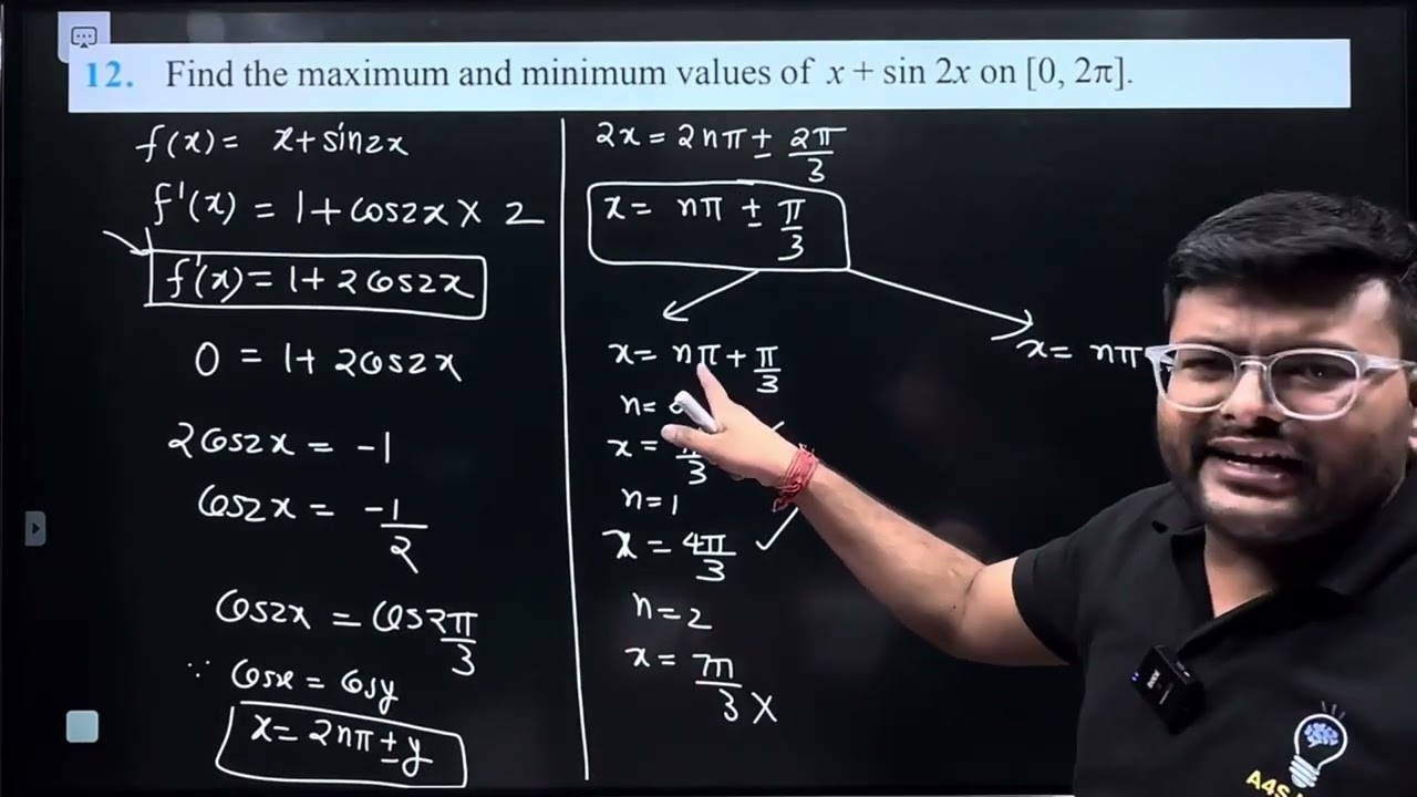 12.Find the maximum and minimum value of x + sin 2x on [0, 2π].