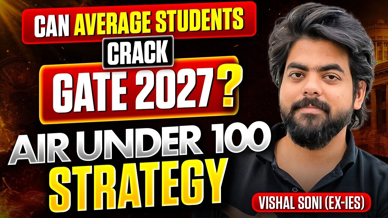 Can an Average Student Crack GATE 2027? 🤯 AIR Under 100 Strategy | By Vishal Soni Sir