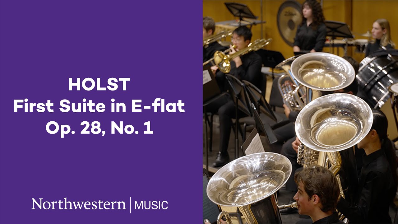 Holst - First Suite in E-flat, Op. 28, No. 1 - Northwestern University Symphonic Band