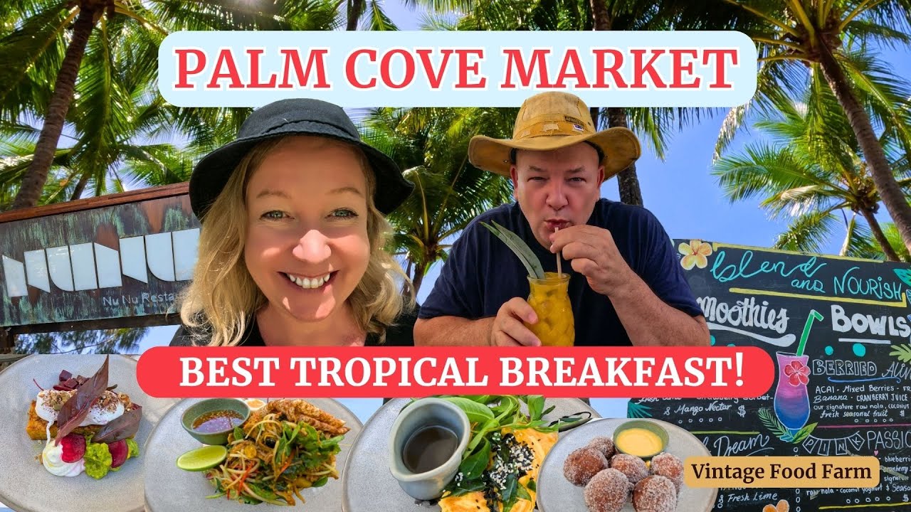Australia's🌴PALM COVE MARKET 🌴EAT in a Tropical Paradise🍹Far North Queensland 🇦🇺
