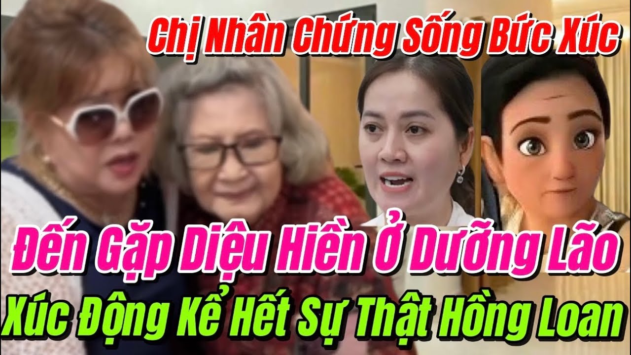 🔴”CĂNG.!”CHỊ GÁI NHÂN CHỨNG SỐNG :ĐẾN GẶP DIỆU HIỀN..NÓI HẾT SỰ THẬT..THÂN PHẬN..HỒNG LOAN