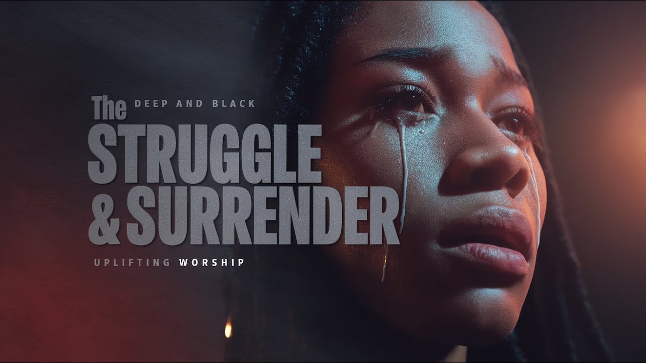 The Struggle & Surrender: Uplifting Worship Lyric Video | DeekiFellowship