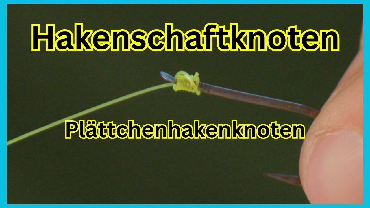 Hakenschaftknoten | Plättchenhakenknoten | So bindest du Haken an die Schnur!