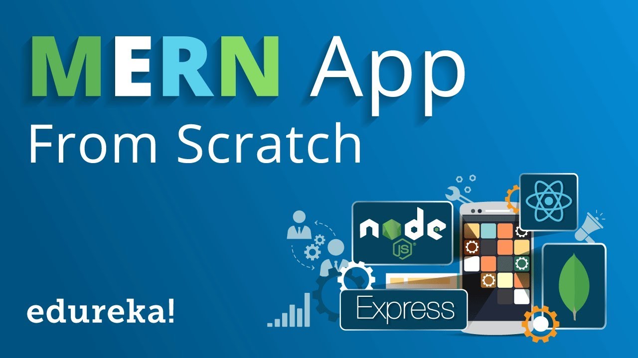 MERN Stack Tutorial for Beginners | Build a MERN App From Scratch | Full Stack Training | Edureka