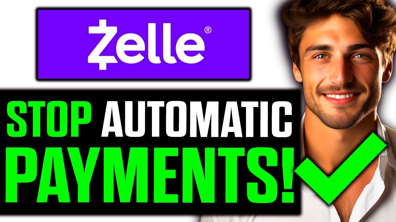 How To Stop Automatic Payments on Zelle 2025 - (UPDATED!)