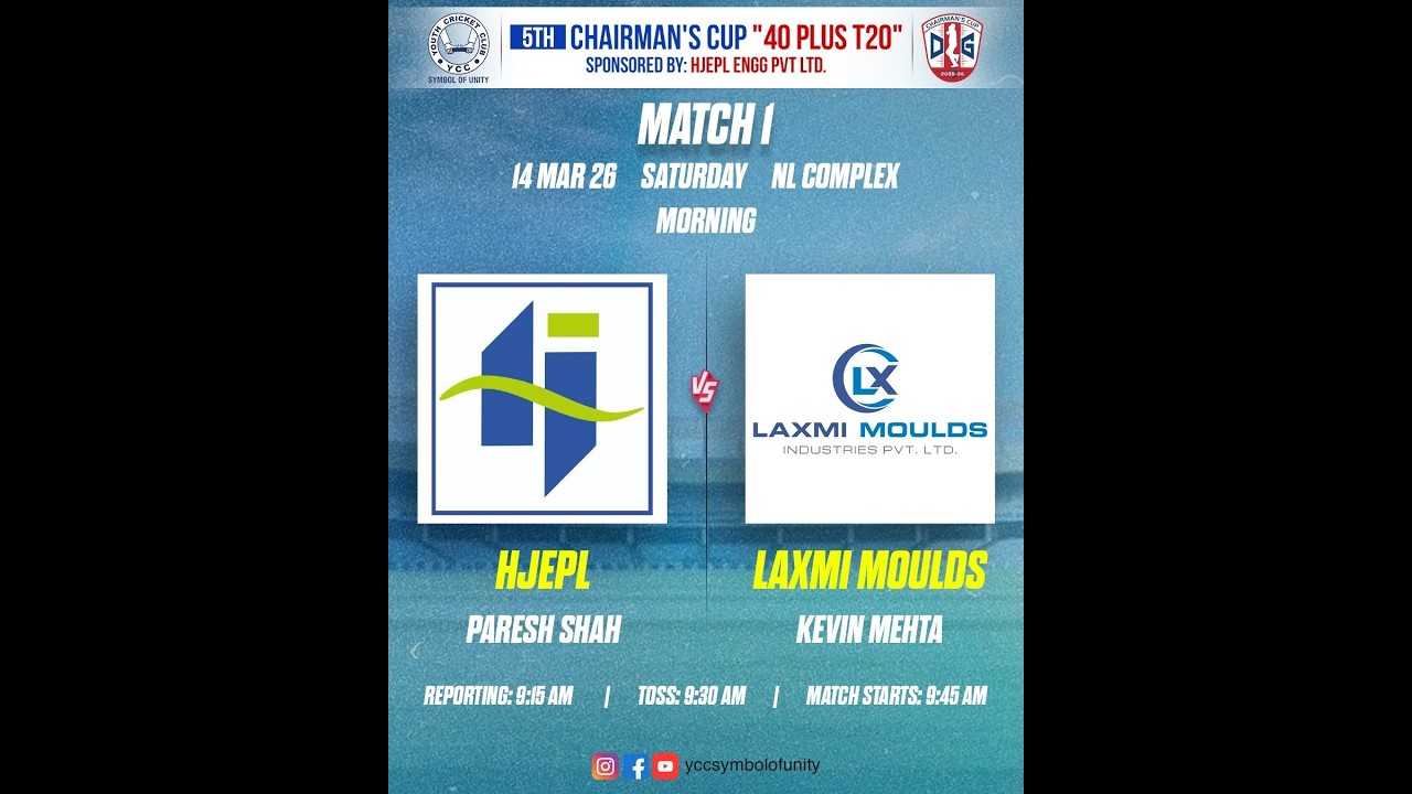 YCC  5th CHAIRMAN'S CUP 40 PLUS T20 MATCH 1 HJEPL Vs LAXMI MOULDS