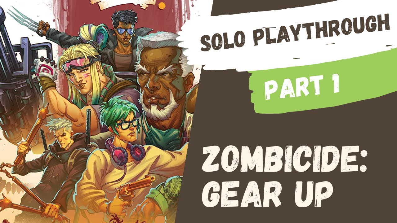 Zombicide — Gear Up | Одиночное прохождение — Часть 1