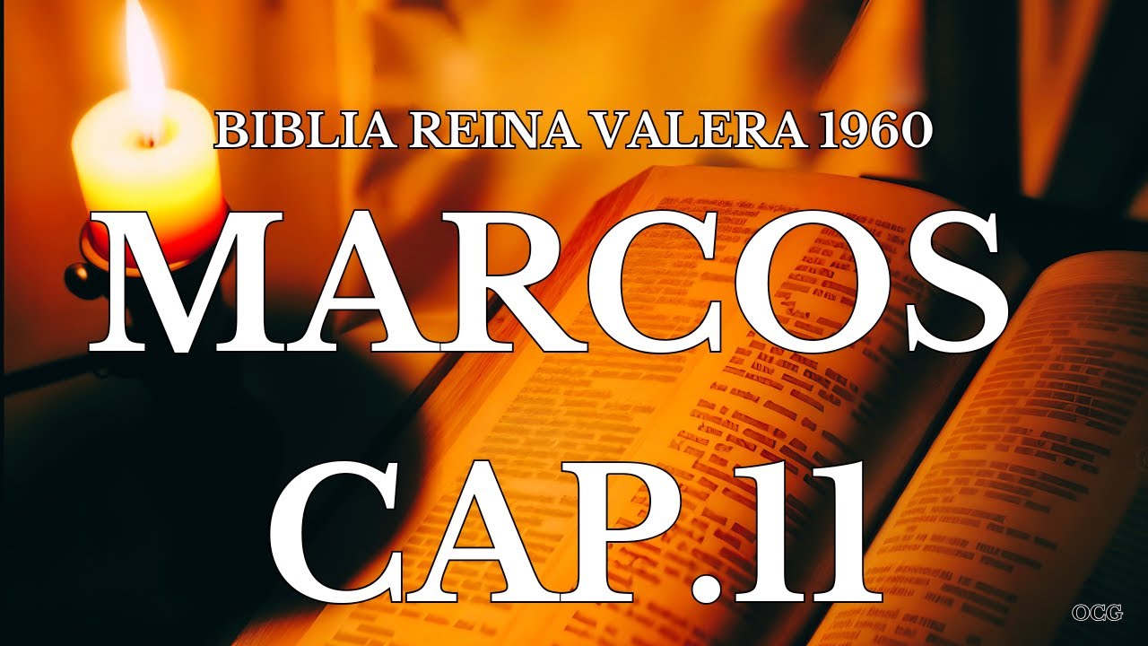 Biblia Hablada-BIBLIA REINA VALERA 1960 MARCOS CAP 11