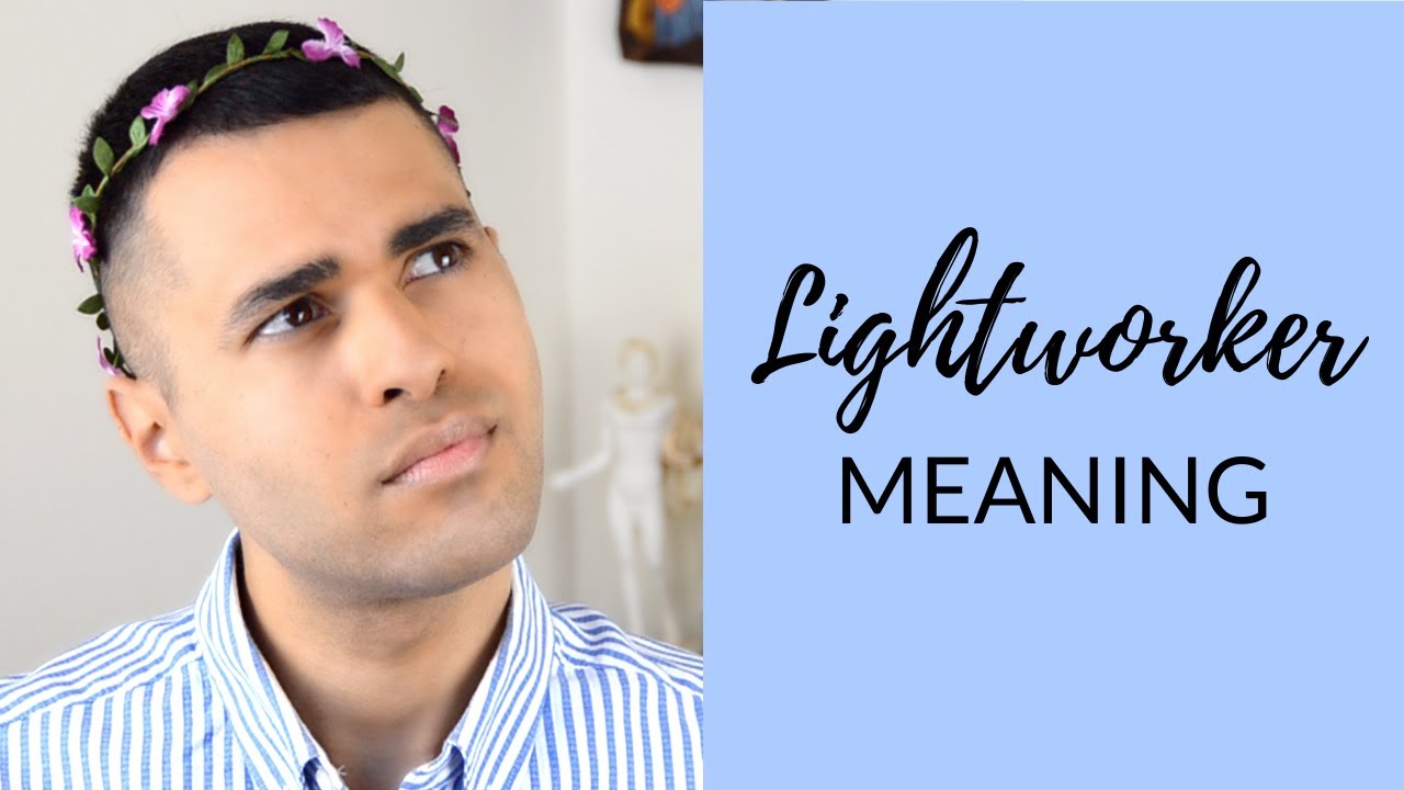 What is a Lightworker? 🧝&zwj;♂️ | Lightworker Meaning