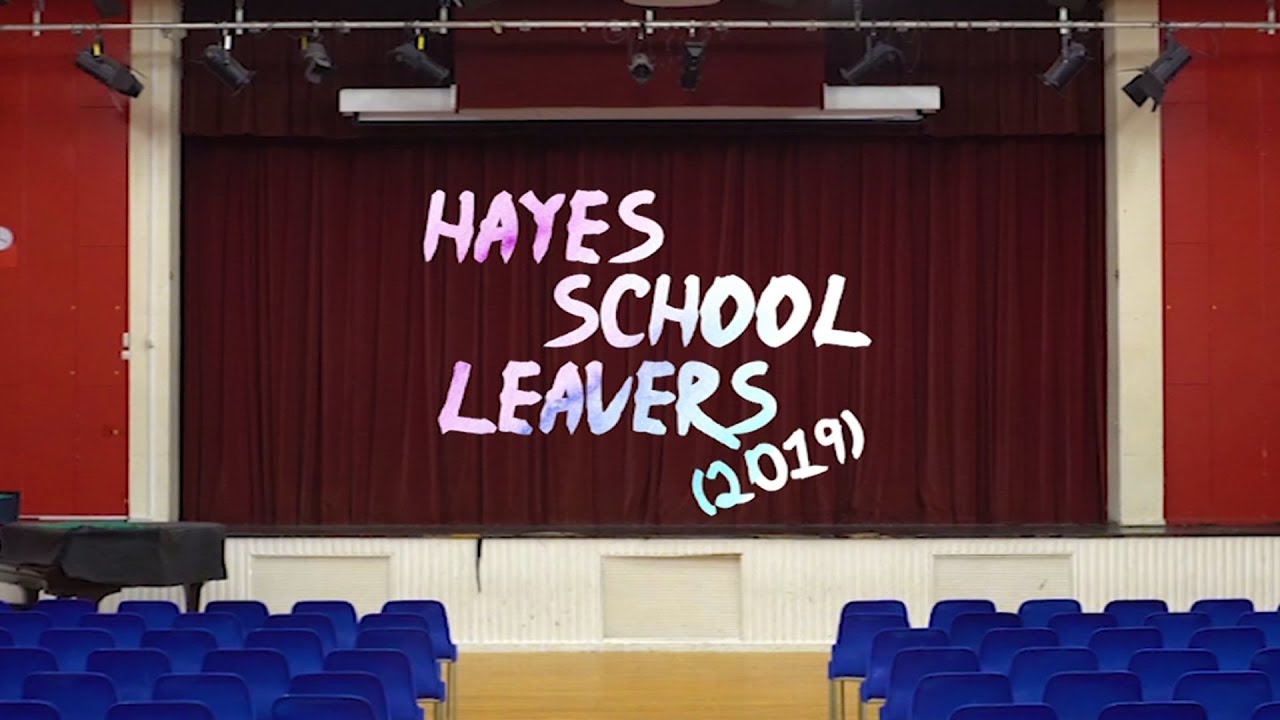 HAYES SCHOOL LEAVERS VIDEO | 2019