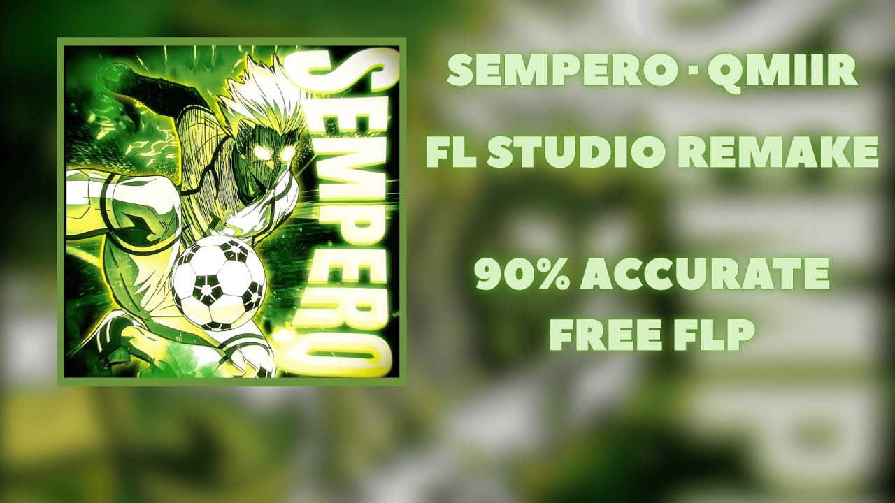 SEMPERO · QMIIR FL studio remake 90% accurate free flp
