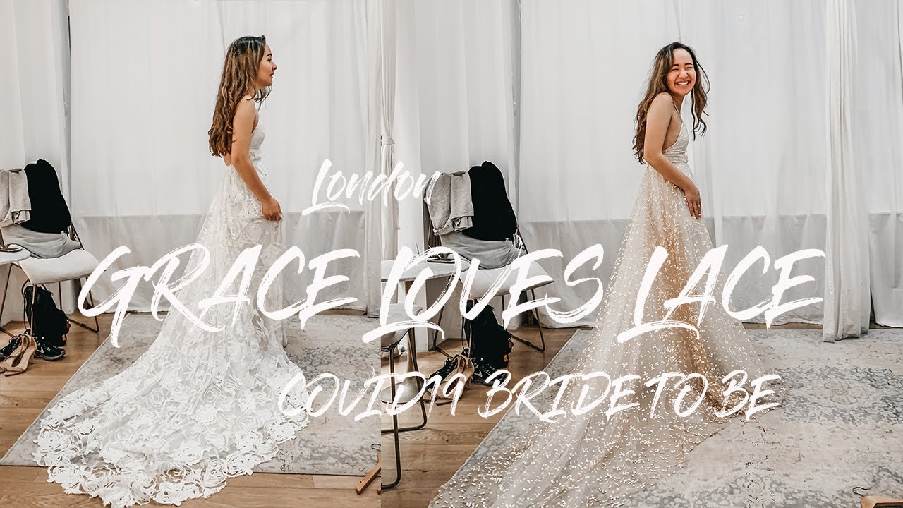 Wedding Dress Shopping London Grace Loves Lace | Getting Married During COVID19 UK