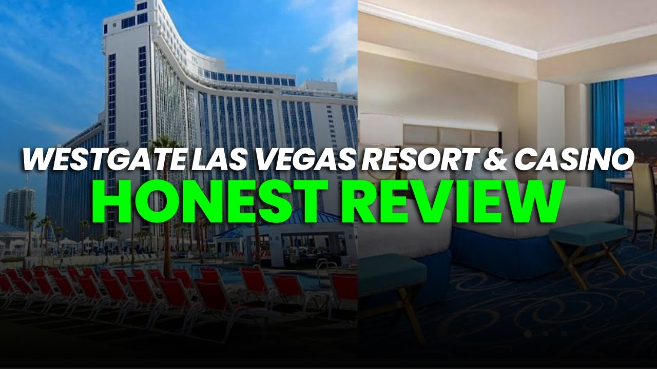 Westgate Las Vegas Resort & Casino Review 2025 - Super.com Hotels Deals