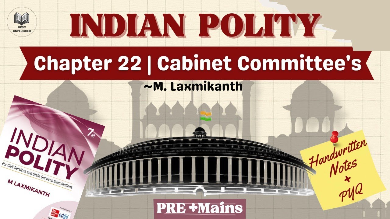 Chapter-22 Cabinet Committee’s | Indian Polity by M. Laxmikanth | UPSC 2026