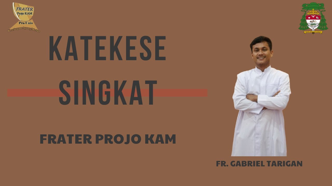 Katekese Singkat Perintah Tuhan yang Pertama. Frater Projo KAM