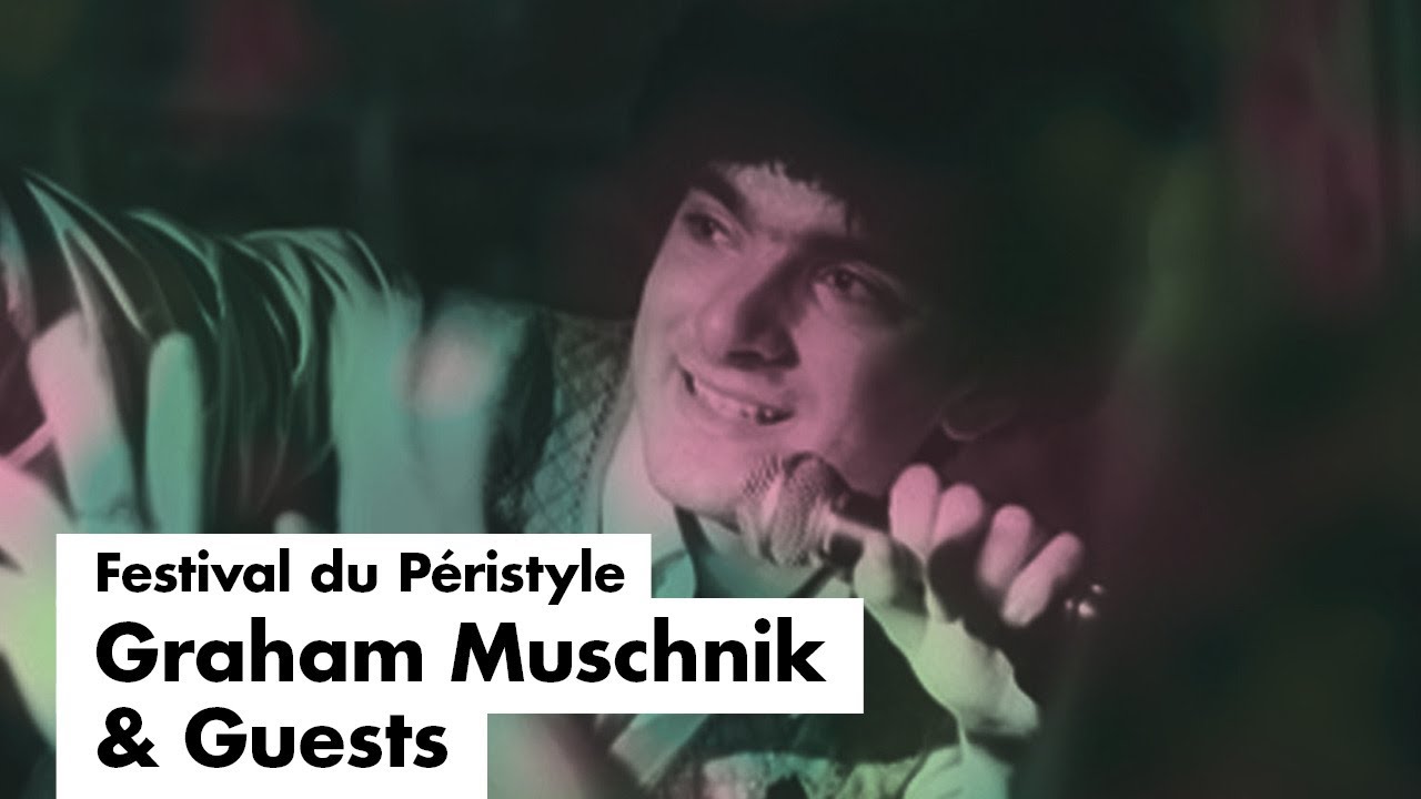 Graham Mushnik & Guests live @ Le Festival du Péristyle • 13.07.2020