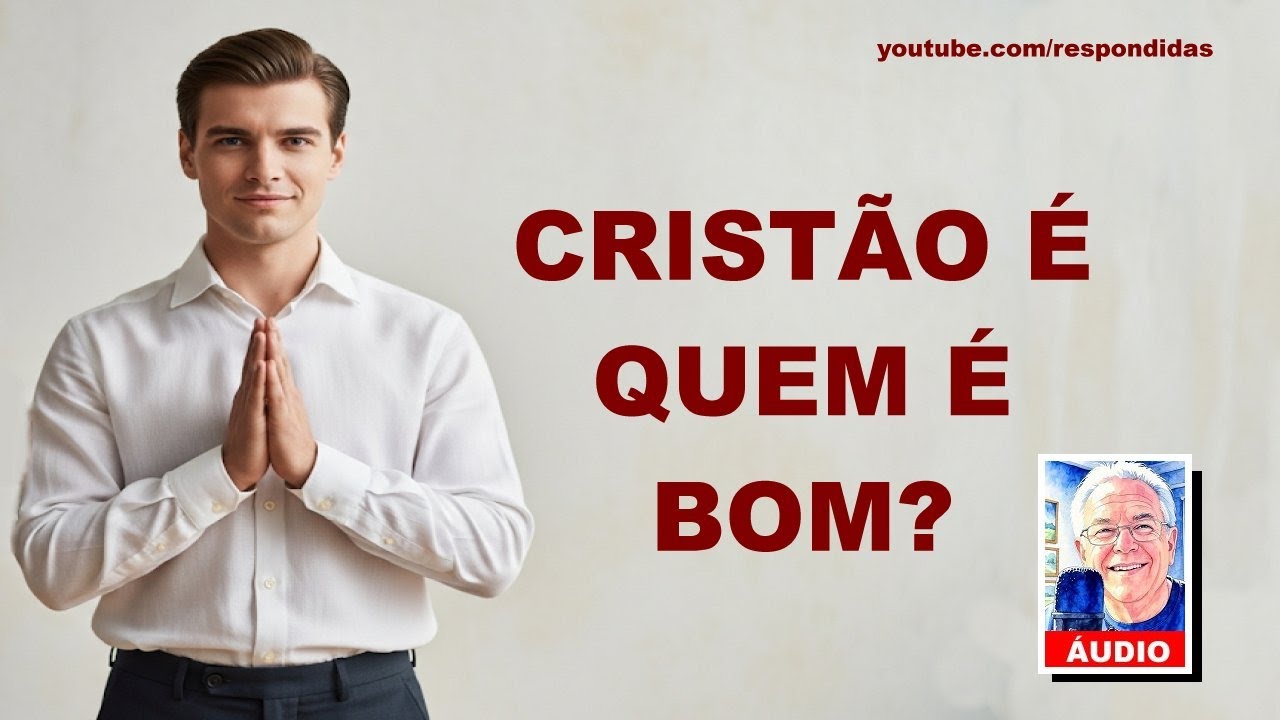 Cristão é quem é bom? [ÁUDIO] Mario Persona