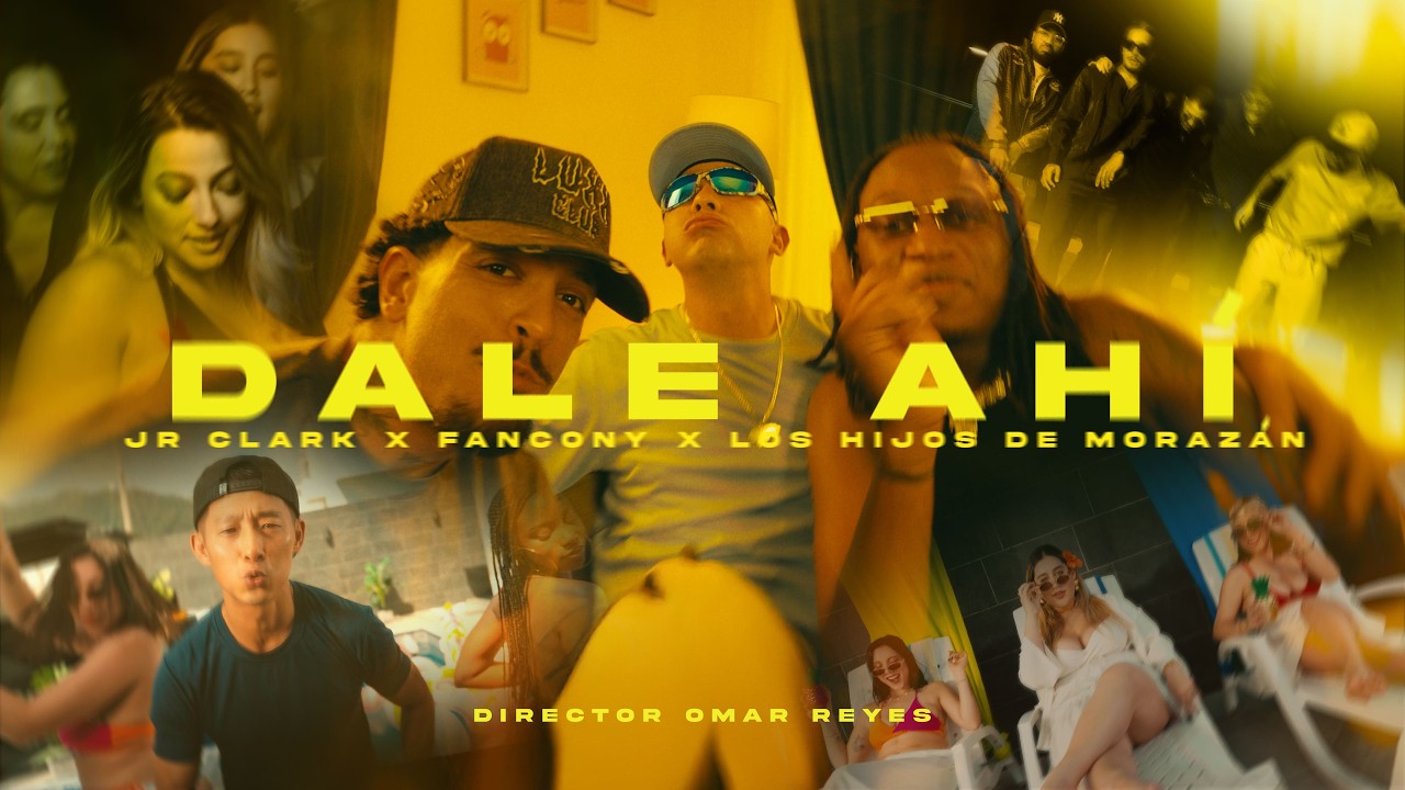 Jr Clark x Fancony x Los Hijos De Moraz&aacute;n &ndash; Dale Ah&iacute; [Official Video] | RASPE