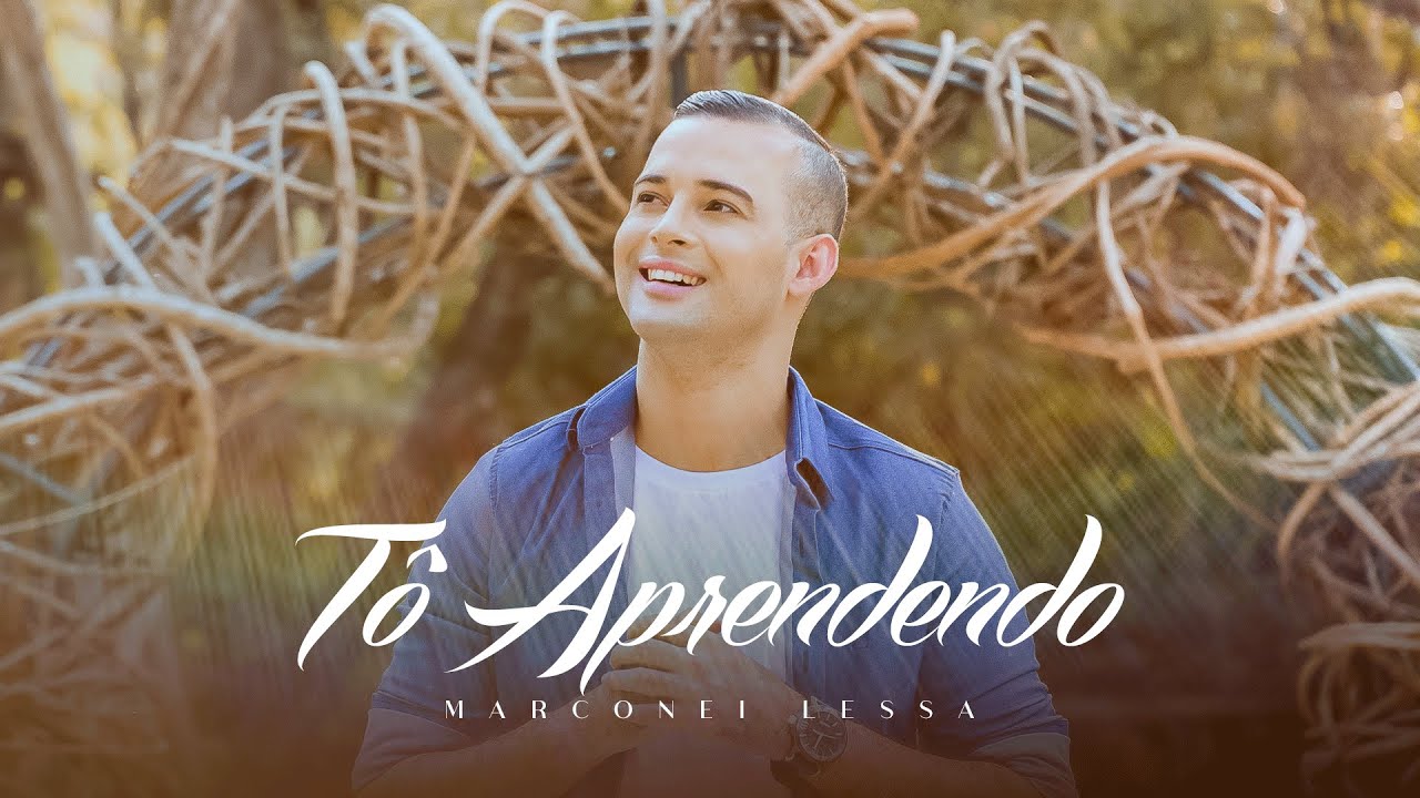 Marconei Lessa | Tô Aprendendo [Clipe Oficial]