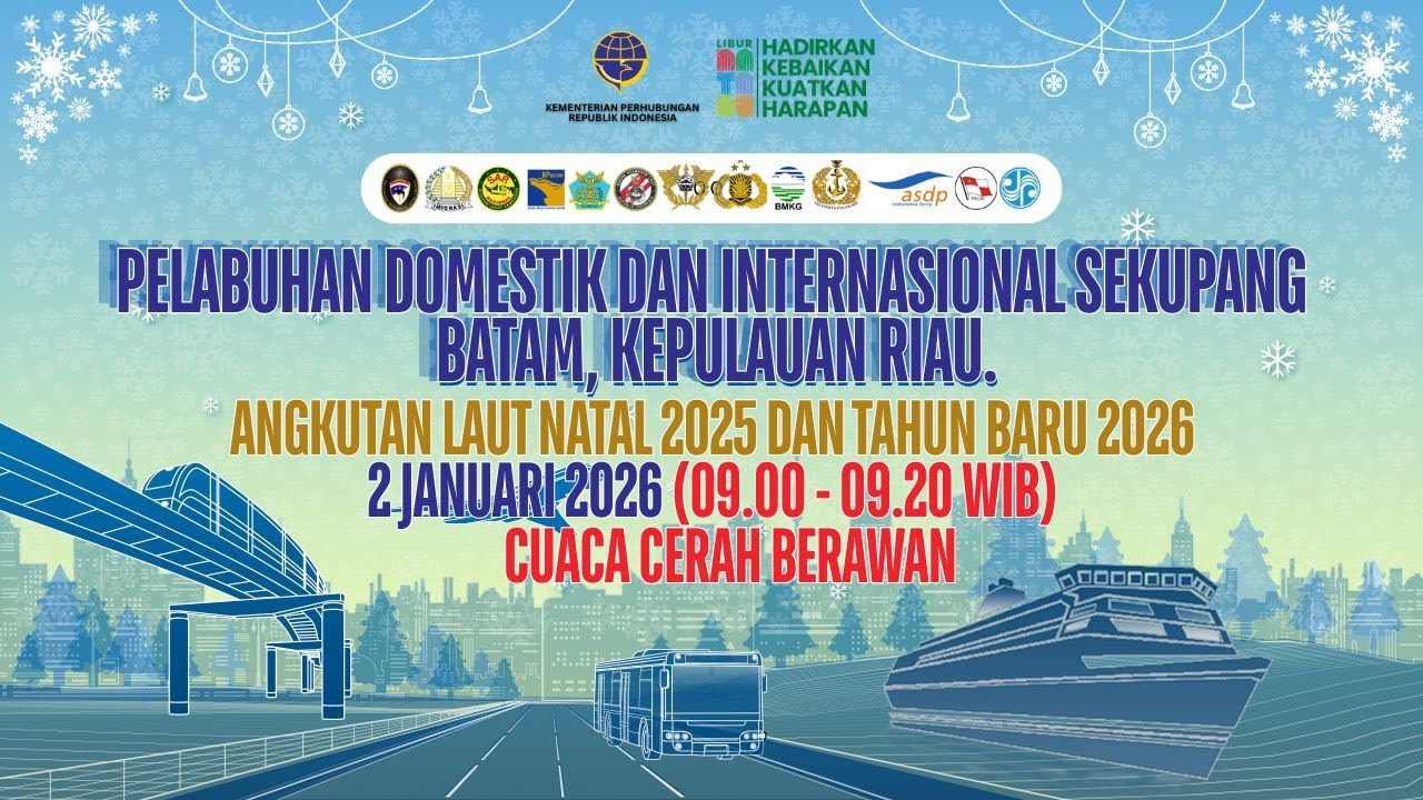 PELABUHAN DOMESTIK DAN INTERNASIONAL SEKUPANG BATAM, KEPULAUAN RIAU 2 JAN 2026 (09.00 - 09.20 WIB)
