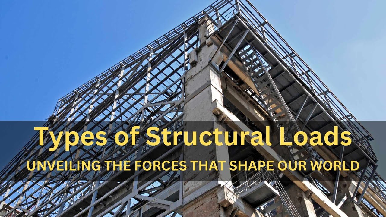 Types of Structural Loads: Unveiling the Forces That Shape Our World