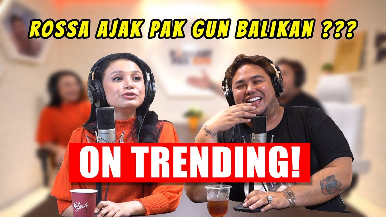 ROSSA AJAK PAK GUN BALIKAN ?? APA SYARATNYA ??