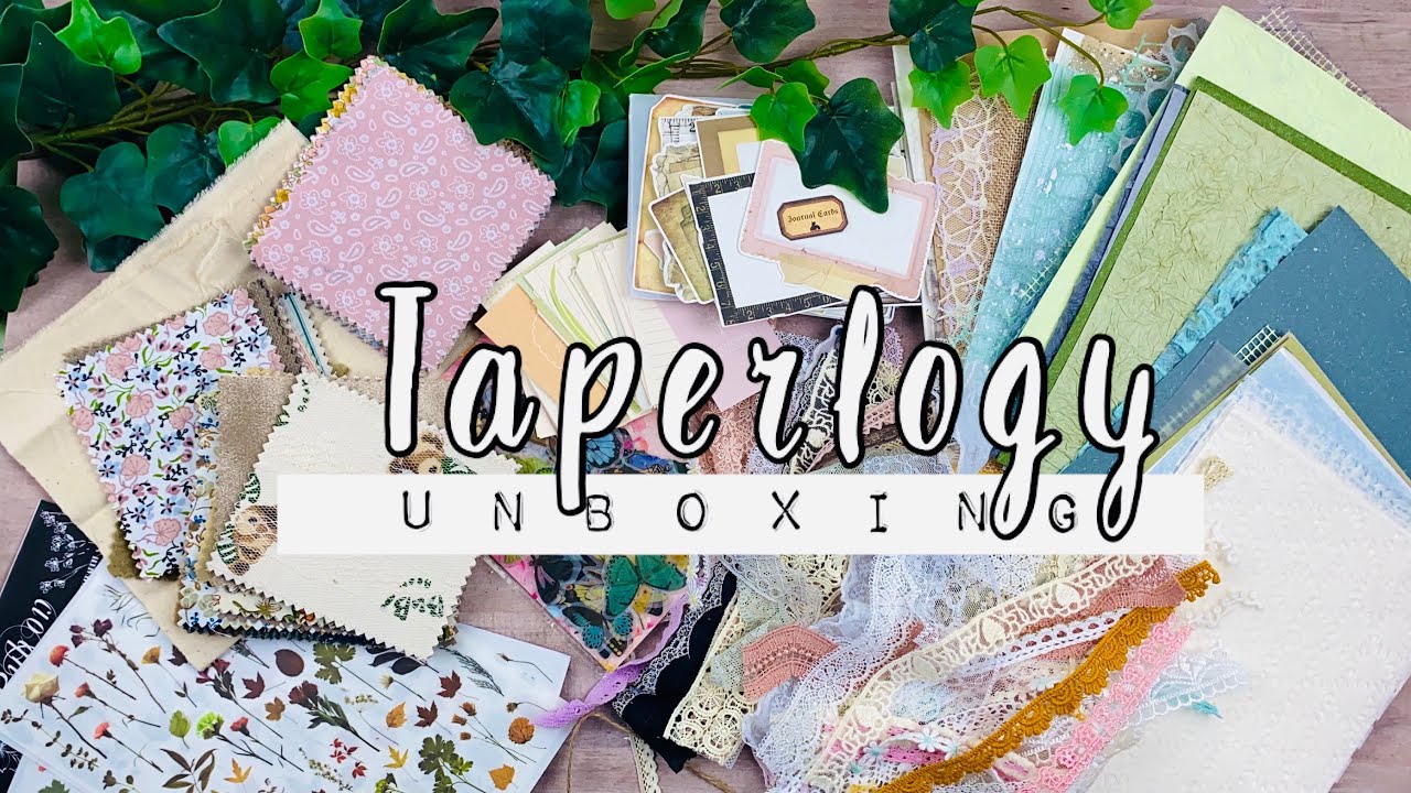 Taperlogy Unboxing | Beautiful laces, ephemera, fabrics and texture paper 💕