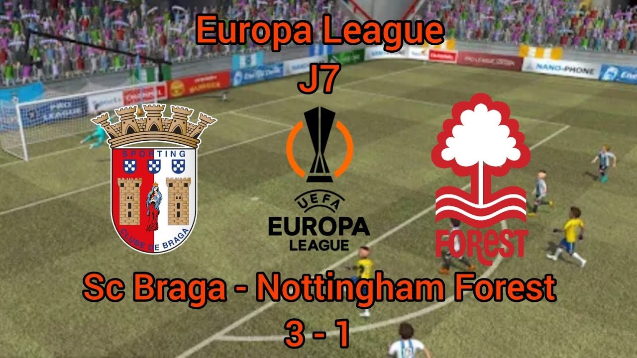 Pro League Soccer/ Sc Braga - Nottingham Forest/ Europa League - J7